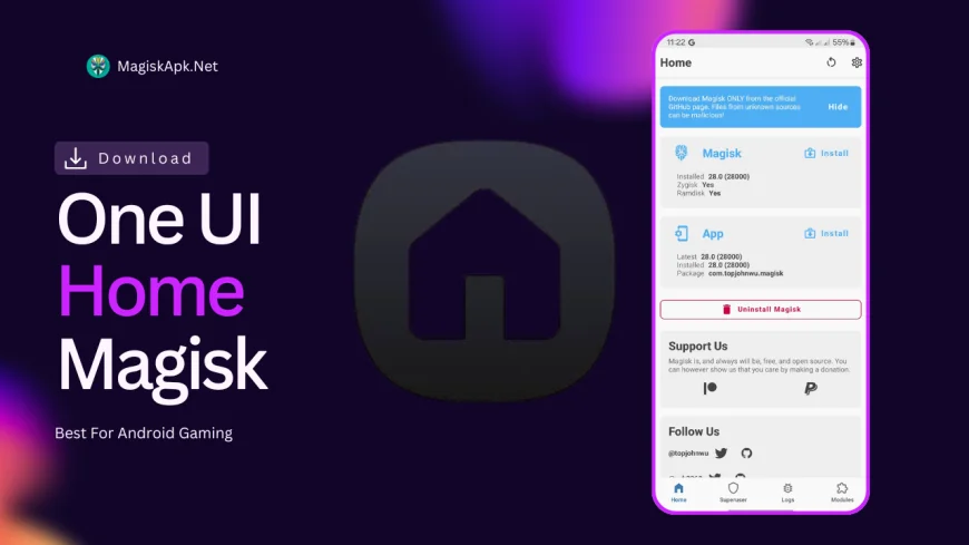 One UI Home Magisk Module: Master Android Customization & Hidden Features